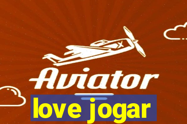 love jogar